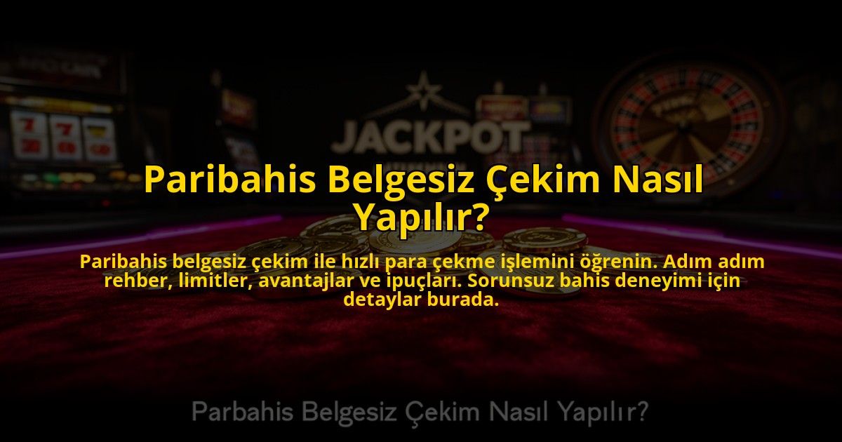 Paribahis-Belgesiz-Cekim-Nasil-Yapilir-overlay-1773547208.jpg