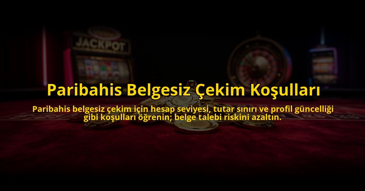 Paribahis-Belgesiz-Cekim-Kosullari-overlay-1785069423.jpg